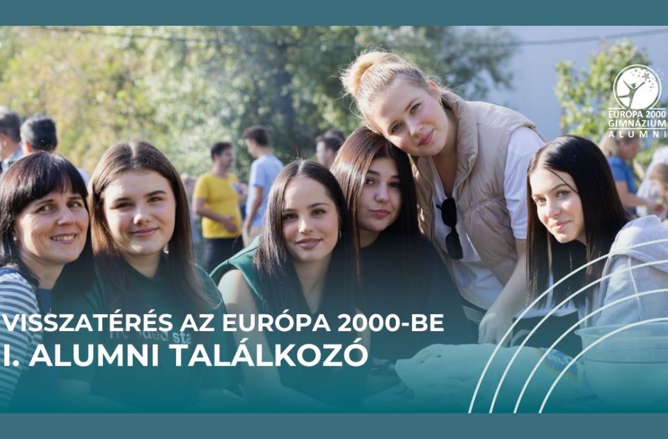 Visszatértünk oda, ahol minden kezdődött — I. Alumni Találkozó 